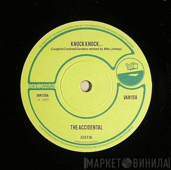 The Accidental - Knock Knock... / Brave New World