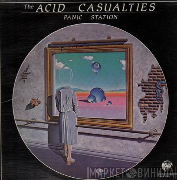 The Acid Casualties - Panic Station