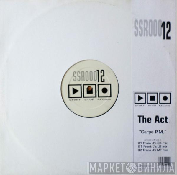 The Act - Carpe P.M.