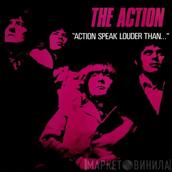 The Action - Action Speak Louder Than...