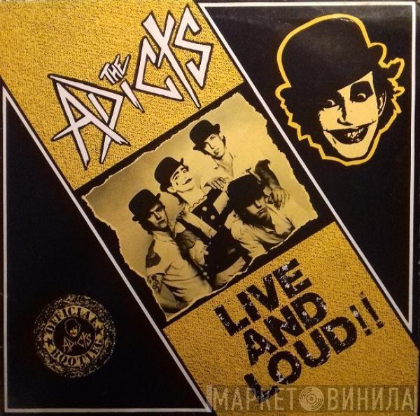 The Adicts - Live And Loud!!