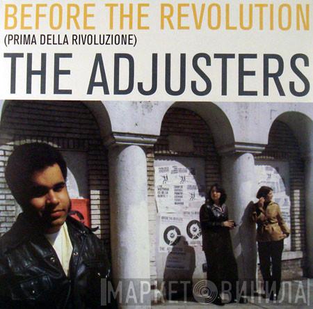 The Adjusters - Before The Revolution