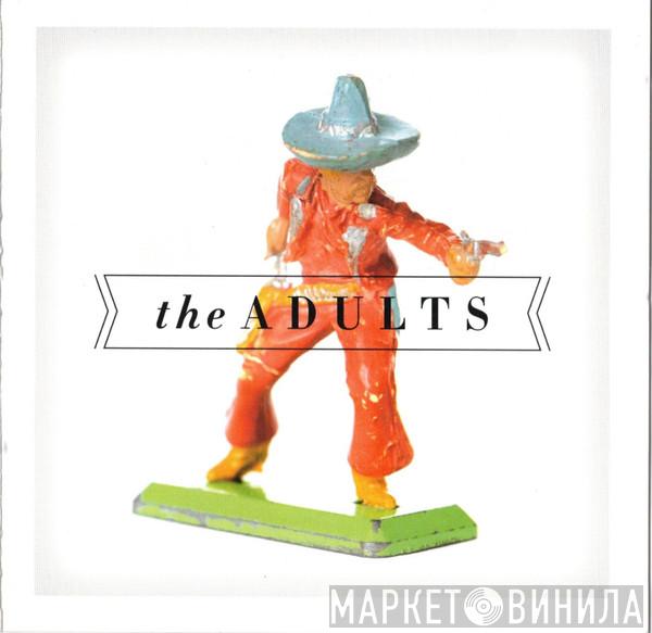The Adults  - The Adults