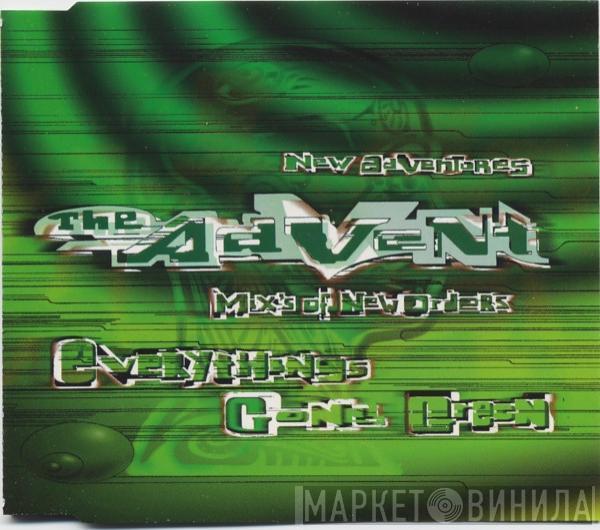 The Advent - New Adventures - Mix's Of New Orders Everythings Gone Green