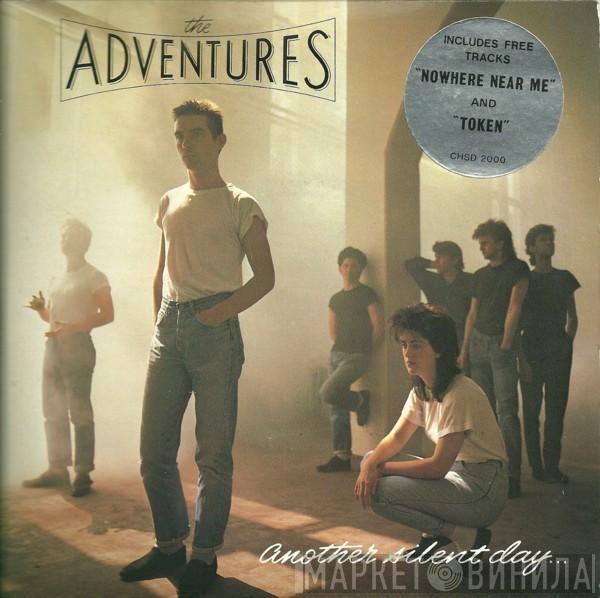 The Adventures - Another Silent Day...