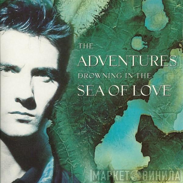  The Adventures  - Drowning In The Sea Of Love