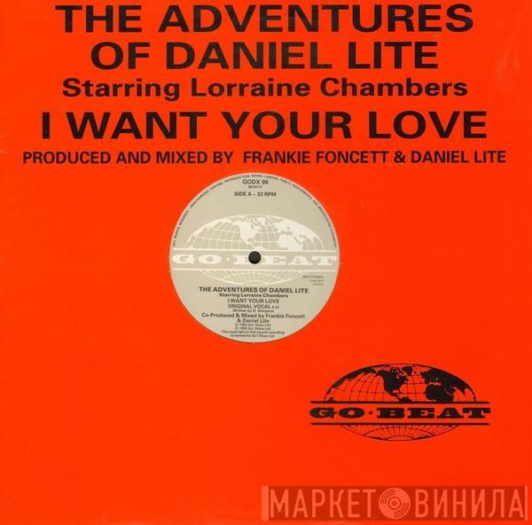 The Adventures Of Daniel Lite - I Want Your Love