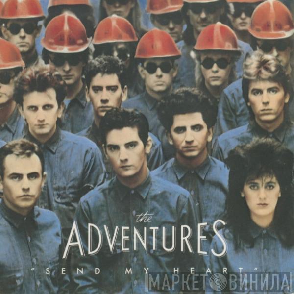 The Adventures  - Send My Heart