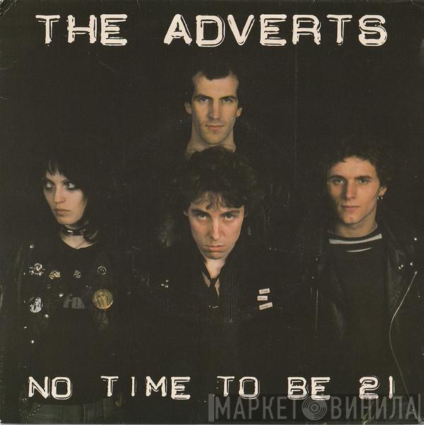The Adverts - No Time To Be 21