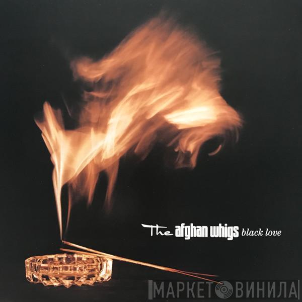  The Afghan Whigs  - Black Love
