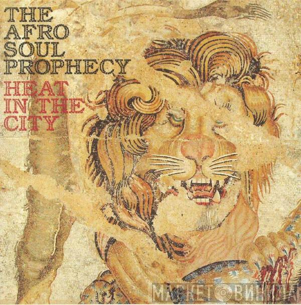  The Afro Soul Prophecy  - Heat In The City