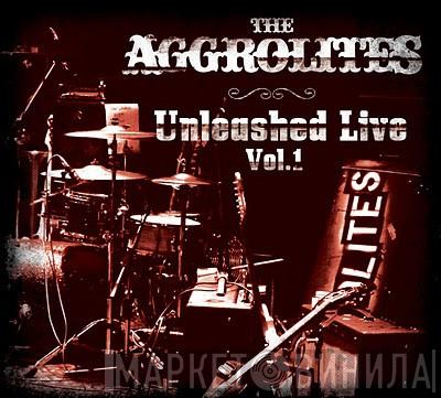The Aggrolites - Unleashed Live Vol. 1