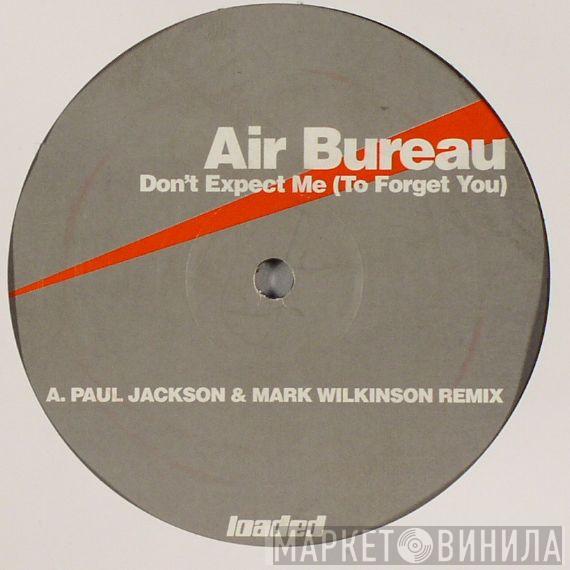 The Aircrash Bureau - Don't Expect Me (To Forget You)