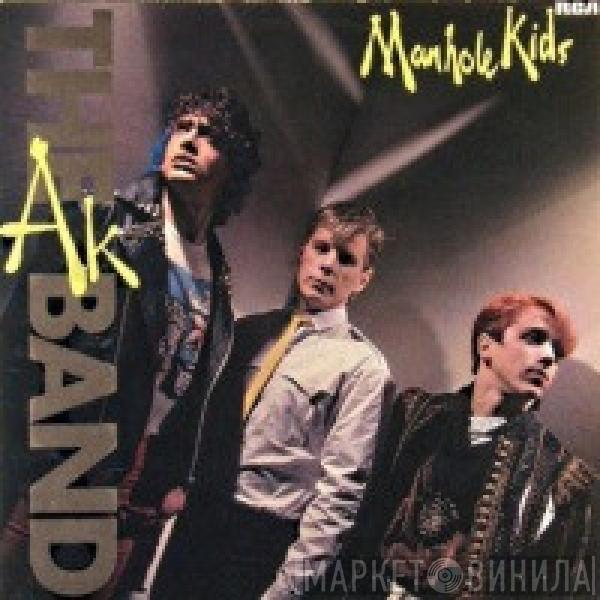 The Ak Band - Manhole Kids