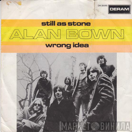 The Alan Bown Set  - Still As Stone / Wrong Idea