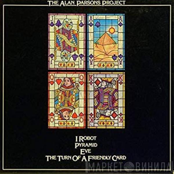  The Alan Parsons Project  - I Robot / Pyramid / Eve / The Turn Of A Friendly Card