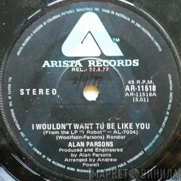  The Alan Parsons Project  - I Wouldn't Want To Be Like You