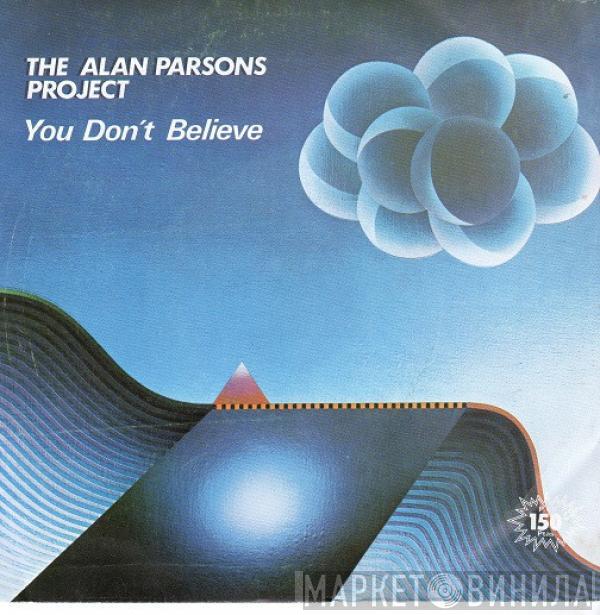 The Alan Parsons Project - You Don't Believe