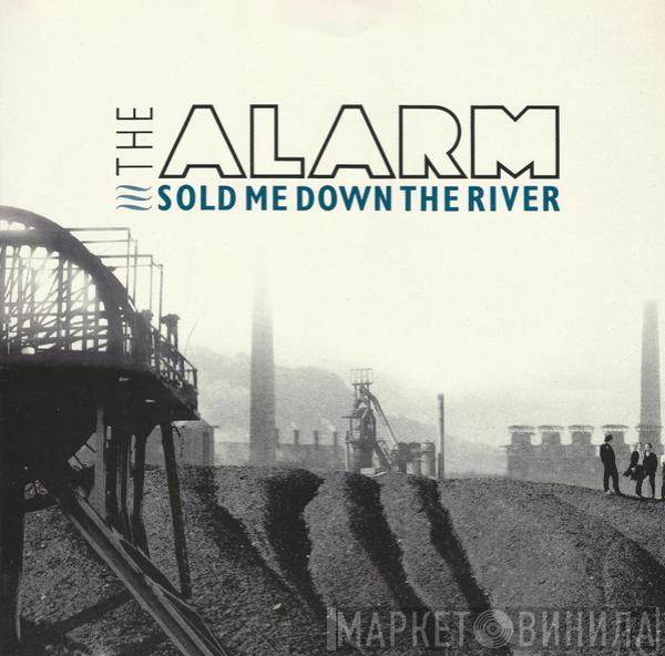 The Alarm - Sold Me Down The River