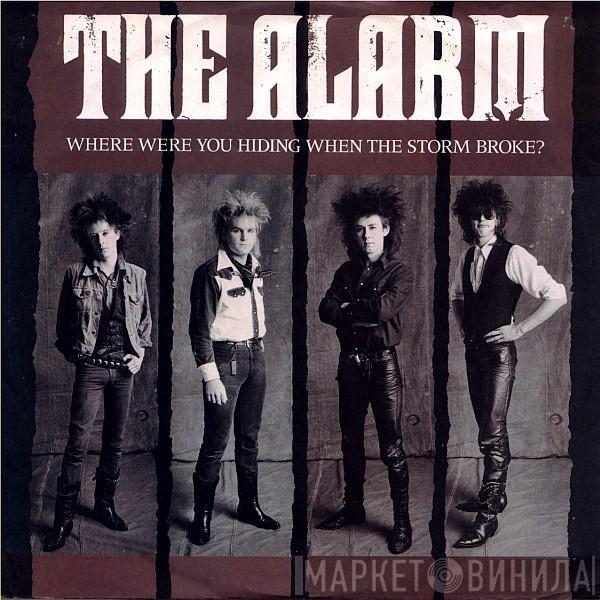 The Alarm - Where Were You Hiding When The Storm Broke?