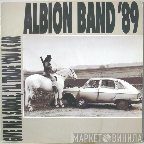 The Albion Band - Give Me A Saddle, I'll Trade You A Car
