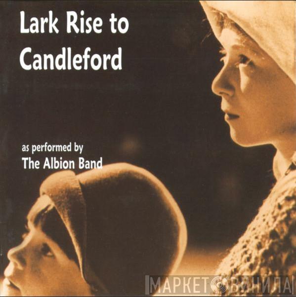 The Albion Band - Lark Rise To Candleford