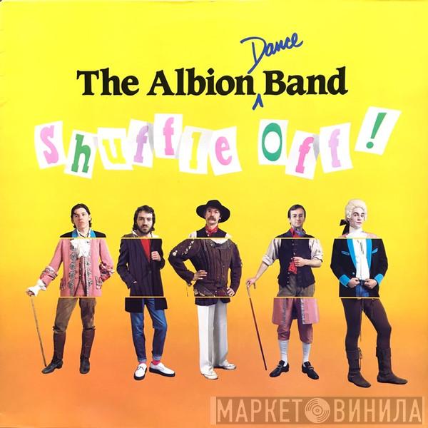 The Albion Dance Band - Shuffle Off