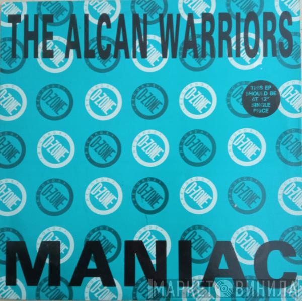 The Alcan Warriors - Maniac