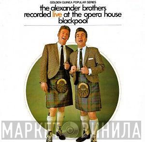 The Alexander Brothers - Recorded Live At The Opera House Blackpool