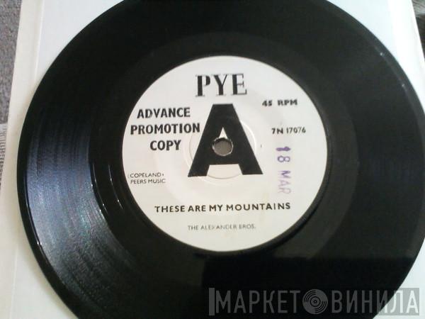 The Alexander Brothers - These Are My Mountains