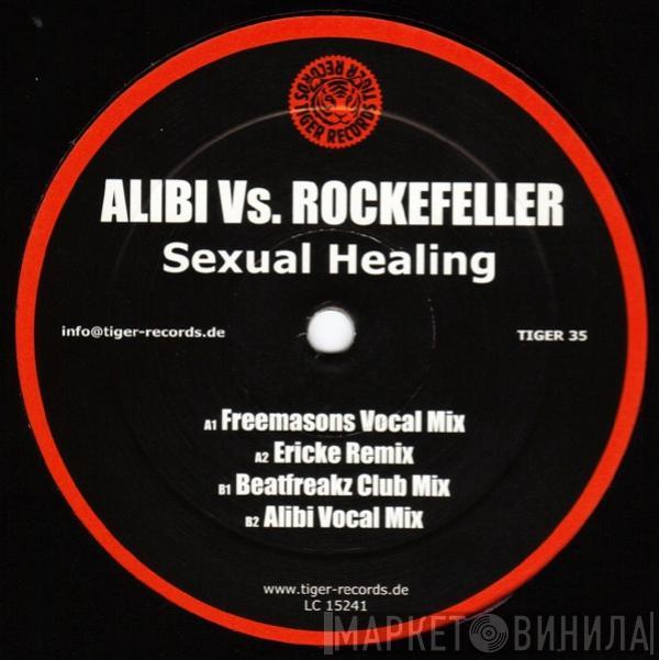 The Alibi, Rockefeller - Sexual Healing