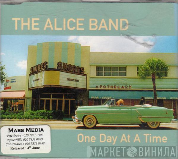 The Alice Band - One Day At A Time
