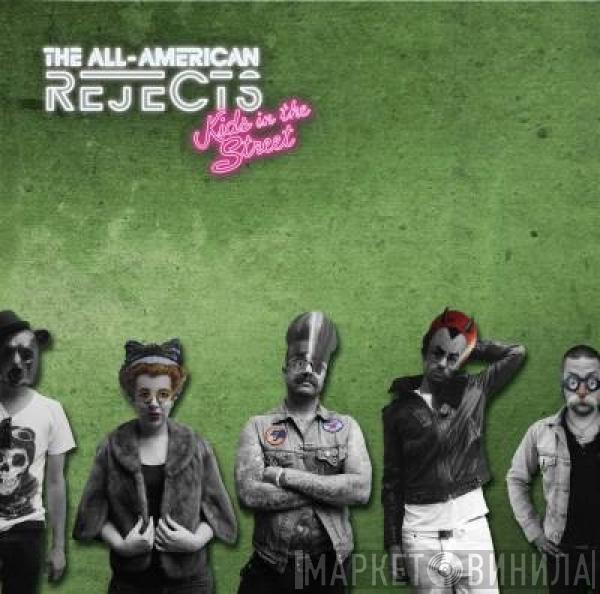 The All-American Rejects - Kids In The Street