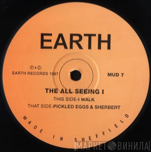  The All Seeing I  - I Walk / Pickled Eggs & Sherbet
