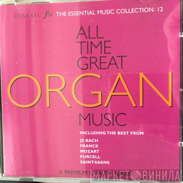  - The All Time Great Organ Music
