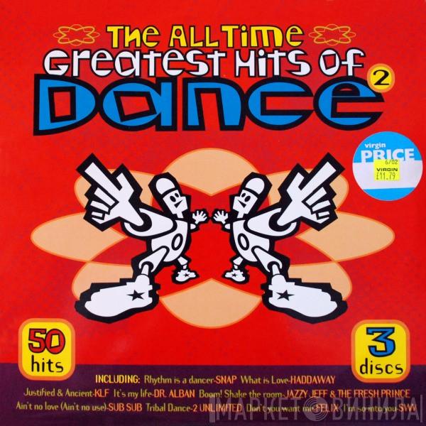  - The All Time Greatest Hits Of Dance 2