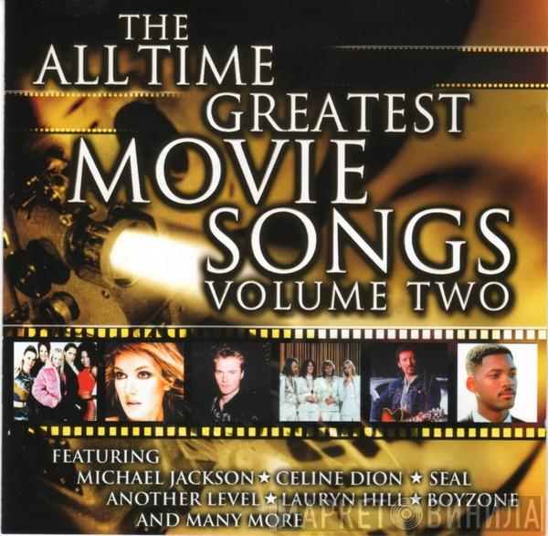  - The All Time Greatest Movie Songs Volume Two