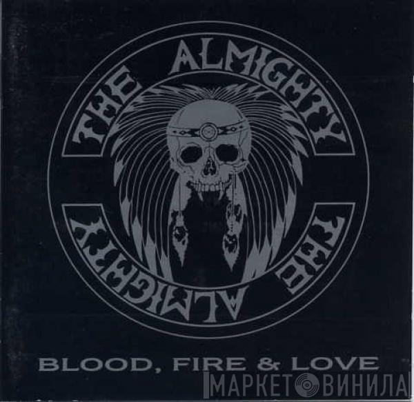  The Almighty  - Blood, Fire & Love