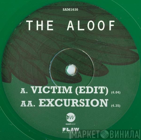 The Aloof - Victim (Edit) / Excursion