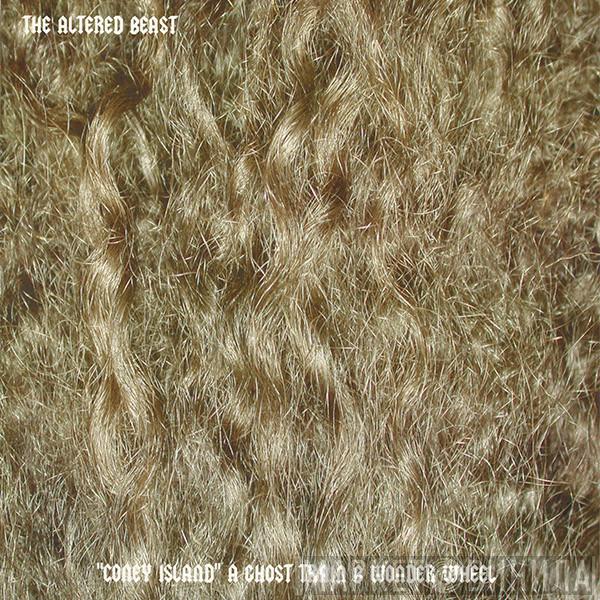 The Altered Beast - Coney Island