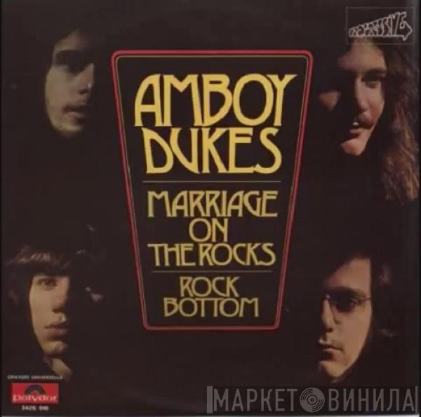 The Amboy Dukes - Marriage On The Rocks - Rock Bottom