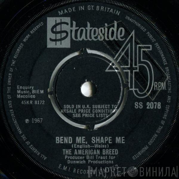The American Breed - Bend Me, Shape Me
