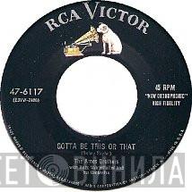  The Ames Brothers  - Gotta Be This Or That