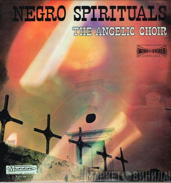 The Angelic Choir - Negro Spirituals