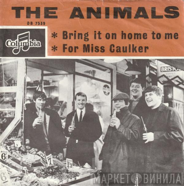  The Animals  - Bring It On Home To Me / For Miss Caulker