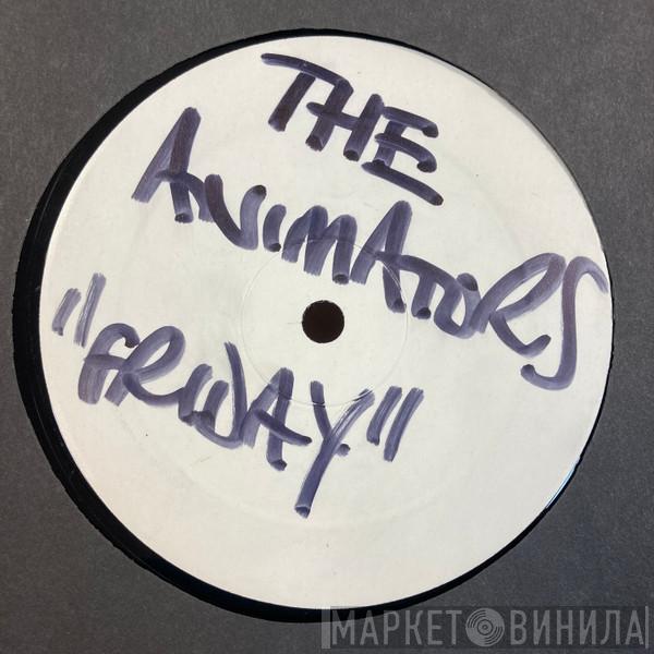 The Animators, One Sinner, Formless - Friday / Dance With Me
