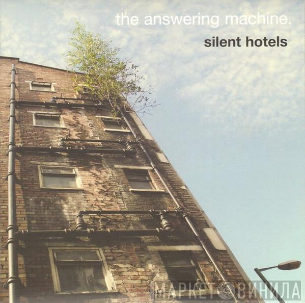 The Answering Machine - Silent Hotels