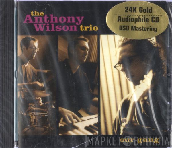 The Anthony Wilson Trio - Our Gang