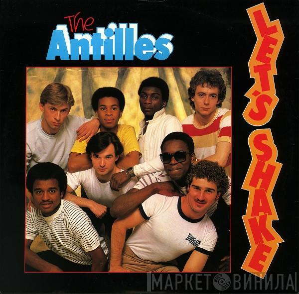 The Antilles - Let's Shake