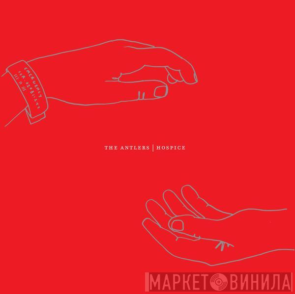 The Antlers - Hospice